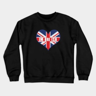 Im Bri Ish - I am British Crewneck Sweatshirt